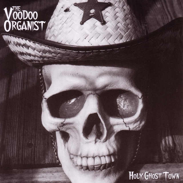 VOODOO ORGANIST - Holy Ghost Town